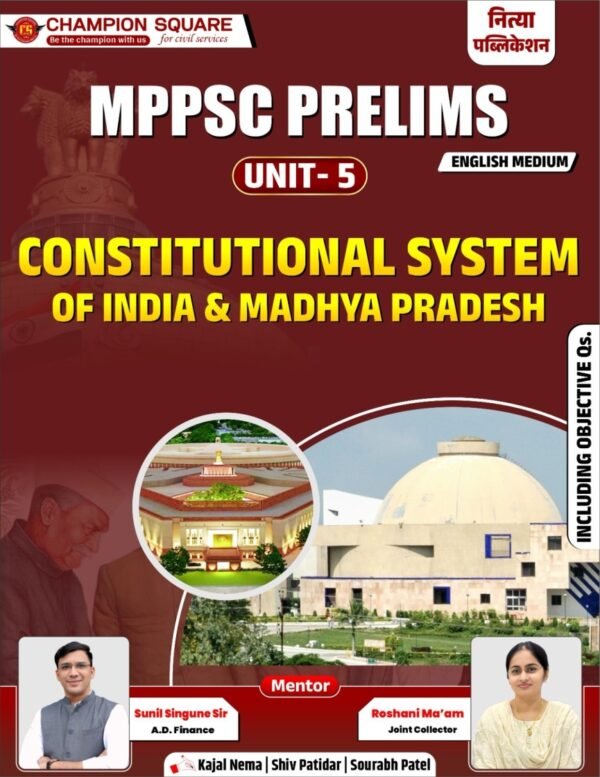MPPSC PRELIMS – UNIT 5 (Constitutional System of India and Madhya Pradesh) – English Medium